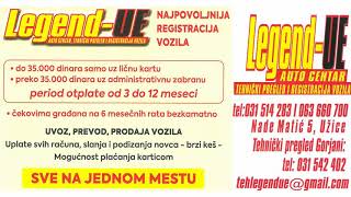 LEGEND  UE Užice Auto centar Registracija Prevod vozila Tehnički pregled Gorjani Srbija [upl. by Sorips479]