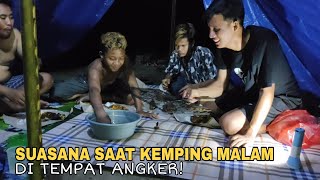 Suasana Malam Saat Kemping Di Tempat Angker Part 2 [upl. by Engelbert]