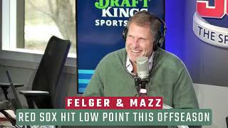 Red Sox Arent Even Trying to Get Better this Offseason  Felger amp Mazz [upl. by Nodroj318]