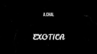 ACHAL  EXOTICA [upl. by Fasa]