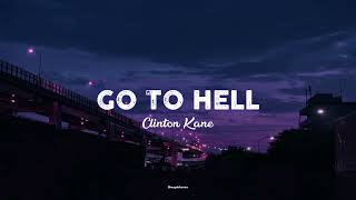 Clinton Kane  Go To Hell Lyrics [upl. by Hanahsuar53]