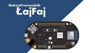 ElektroPrzewodnik ŁajFaj  99 LajFaj [upl. by Kall]