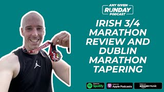 Irish 34 Marathon Review and Struggles plus Dublin Marathon Tapering [upl. by Yeknarf]