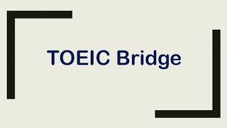 TOEIC Bridge Part2 [upl. by Sibilla]