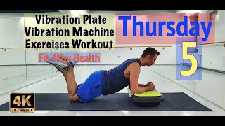 5 Thursday amp Vibration Plate Vibration Machine Exercises Workout [upl. by Allimaj]