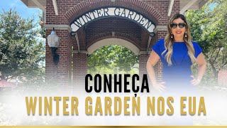 Conheça Winter Garden na região de Orlando Uma das Melhores Cidades [upl. by Aical579]