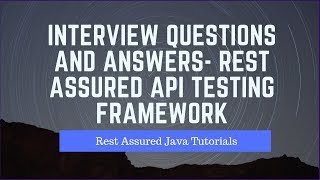 Rest Assured Tutorials  Interview Questions [upl. by Htelimay845]