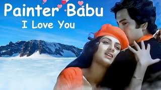 Painter Babu I Love You  Lata Mangeshkar And Kishore Kumar 4K Song  Painter Babu Movie [upl. by Kulsrud]