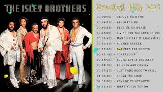 The Isley Brothers Greatest Hist Full Album 2023  Best Song Of The Isley Brothers [upl. by Tori]