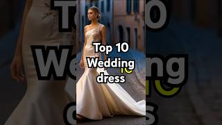 TOP 10 Wedding Dress wedding style fashion women lifestyle [upl. by Atiniv]