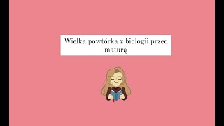 Wielka powtórka z biologii przed maturą KOMÓRKA METABOLIM IMMUNOLOGIA GENETYKA [upl. by Fulbright]