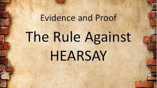 The Rule Against Hearsay [upl. by Ytomit]