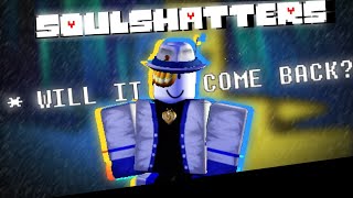 Will Soulshatters EVER come back  ROBLOX [upl. by Irv]