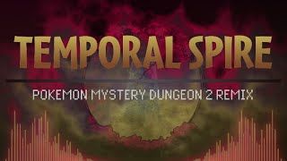 Temporal Spire  Pokémon Mystery Dungeon Explorers of DTS Remix Nova [upl. by Leduar]