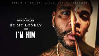 Kevin Gates  By My Lonely Official Audio [upl. by Acinad]