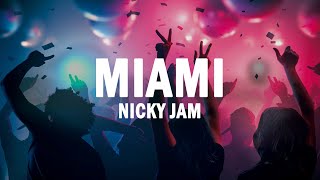 Miami  Nicky Jam  LETRA [upl. by Ahsinav586]