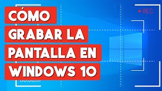 Como Grabar la Pantalla de tu PC en Windows 10 [upl. by Yelats360]