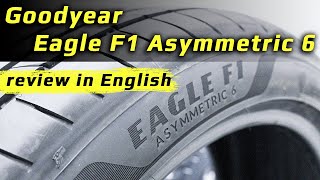 Goodyear Eagle F1 Asymmetric 6  review in English [upl. by Tenaej]