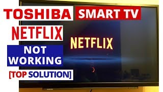 How to fix Netflix app not working on Toshiba Smart TV  Netflix stopped working on Toshiba TV [upl. by Julianne]