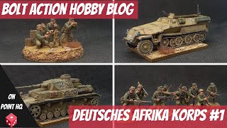 Bolt Action Hobby Blog  Deutsches Afrika Korps 1 [upl. by Eiba]