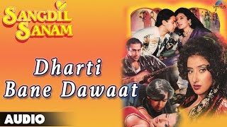 Sangdil Sanam  Dharti Bane Dawaat Full Audio Song  Salman Khan Manisha Koirala [upl. by Meesan921]