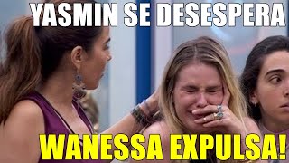 EXPULSÃO PRODUÇÃO EXPULSA WANESSA APÓS AVALIAR VIDEO DE AGRESSÃO E EXPULSA ELA [upl. by Joeann]