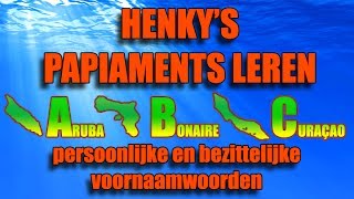 Papiaments leren  Les 03 persoonlijke en bezittelijke voornaamwoorden  Henkys Papiaments [upl. by Wawro]