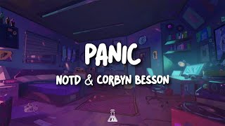 NOTD amp Corbyn Besson  Panic  Lyrics [upl. by Inirt473]