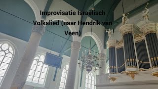 Improvisatie Israëlisch Volkslied naar Hendrik van Veen  HHG Sint Maartensdijk [upl. by Yauq254]