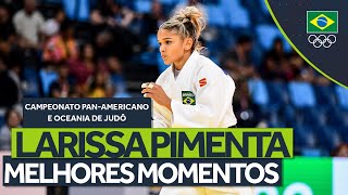 LARISSA PIMENTA é OURO no CAMPEONATO PANAMERICANO E OCEANIA DE JUDÔ [upl. by Ecnerewal644]