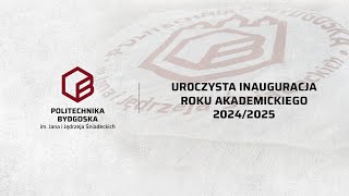 Inauguracja roku akademickiego 20242025 na Politechnice Bydgoskiej [upl. by Inalej]