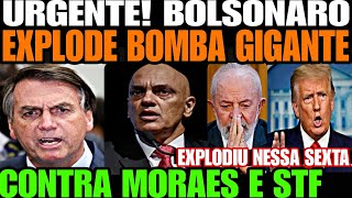 Bolsonaro ACABA DE SOLTAR BOMBA GIGANTE CONTRA MORAES E STF JOGADA DE MESTRE DESESPERO TOMA CONTA [upl. by Ayotahc]