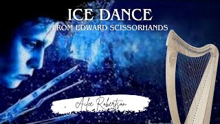 Ice Dance from Edward Scissorhands for Celtic Harp [upl. by Questa]