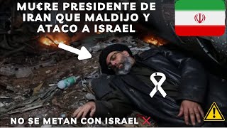 ÚLTIMA HORA❌ MU€RE PRESIDENTE DE IRÁN PRINCIPAL ENEMIGO DE ISRAEL EN ACCIDENTE DE HELICÓPTERO ❌ [upl. by Arluene]