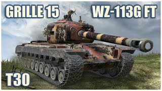 T30 Grille 15 amp WZ113G FT • WoT Blitz Gameplay [upl. by Innoj674]