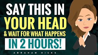 Say This in Your Heard for a While amp Wait for What Happens 🌈🙌 Abraham Hicks 2023 [upl. by Ayekim]