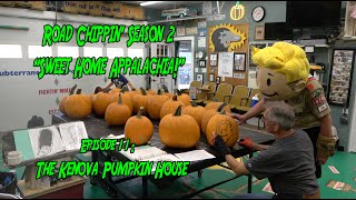 Road Chippin Season 2 Sweet Home Appalachia Episode 11 quotThe Kenova Pumpkin Housequot [upl. by Temirf]