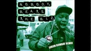 NOBODY BEATS THE BIZ JORUN BOMBAY REMIX [upl. by Leveroni]