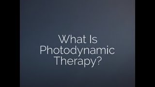 Learn more about our Photodynamic Therapy PDT Treatment [upl. by Panta]