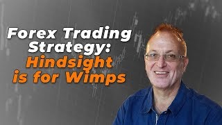 Forex Trading Strategy Hindsight is for Wimps [upl. by Hubey286]