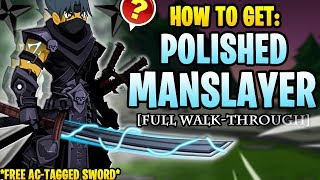 AQW  Polished Manslayer FULL WalkThrough FREE PLAYER ACTAGGED  ITEM Showcase [upl. by Hsur]