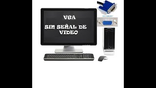 ♥ Monitor no da señal Error quotComprobar cable de videoquot ♥ [upl. by Alyn]