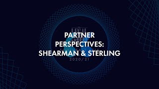 Partner Perspectives – Shearman amp Sterling [upl. by Fay]