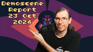 Demoscene Report 23 October 2024 [upl. by Katharyn605]