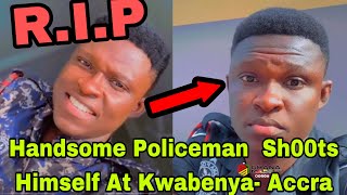 BREAKING T£ARS FLOW AS HANDSOME POLICEMAN SH00TS HIMSELF AT KWABENYA IN ACCRA🔥 [upl. by Ahseetal278]