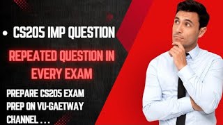 CS205 Most Imp short and long Questions Midterm 2024  Most Repeated Question in Midterm Every Exam [upl. by Amsab289]