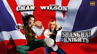 Shanghai Knights 2003 Movie Action Movie Jackie Chan Owen Wilson  Review Fact [upl. by Desberg]