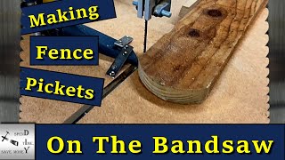 Arched Top Fence Pickets How To Make Them On The Bandsaw [upl. by Ronym82]