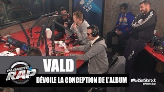 Vald dévoile la conception de lalbum quotXeuquot PlanèteRap [upl. by Ltihcox]