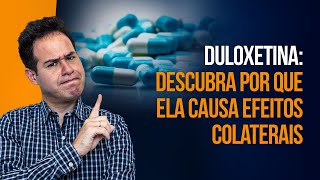 DULOXETINA E SEUS EFEITOS COLATERAIS  DR LABINAS [upl. by Modie]